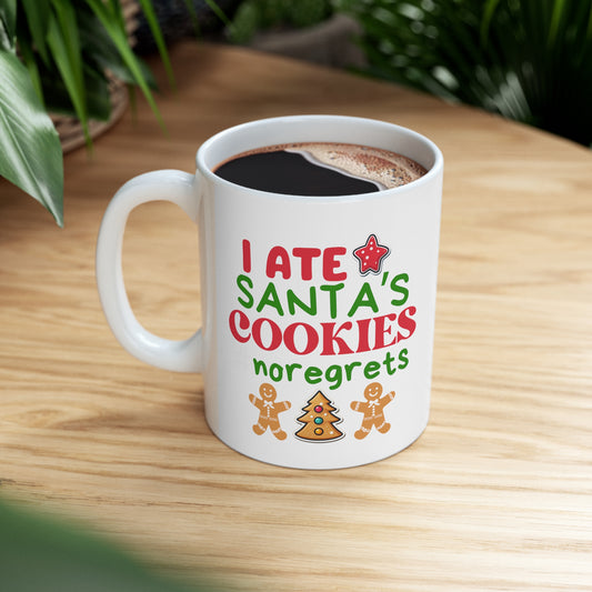 I Ate Santa's Cookies noregrets, Glossy Porcelain Mug, Classic Drinkware, White Coffee Cup, Christmas cup, Ceramic Mug 11oz